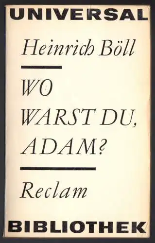 Böll, Heinrich, Wo warst Du, Adam;  Reclam 364, 1973