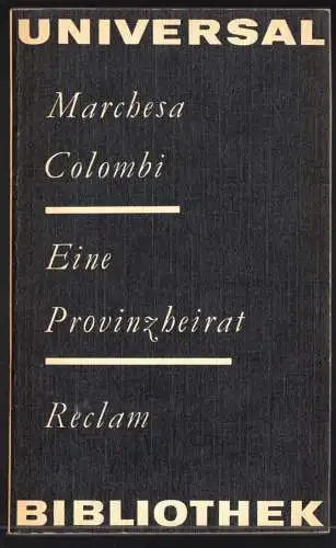 Colombi, Marchesa; Eine Provinzheirat, 1976, Reclam 584