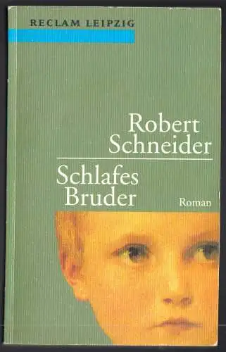 Schneider, Robert; Schlafes Bruder, Reclam 1518, 1996