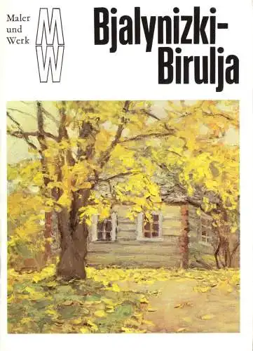 Reihe: "Maler und Werk", Witold K. Bjalynizki-Birulja, 1987