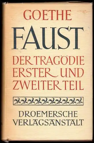 Goethe, Johann Wolfgang, Faust - Der Tragödie erster und zweiter Teil, 1949