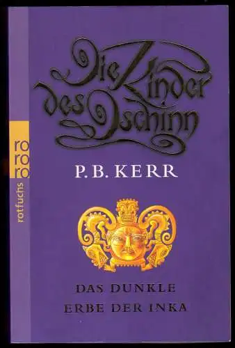 Kerr, P. B.; Die Kinder des Dschinn - Das dunkle Erbe der Inka, 2010