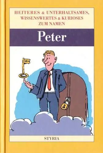 Heiteres und Unterhaltsames, Wissenswertes und Kurioses zum Namen Peter, 1997