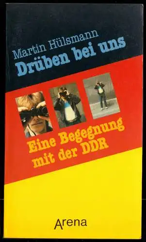 Hülsmann, Martin; Drüben bei uns - Eine Begegnung mit der DDR, 1984