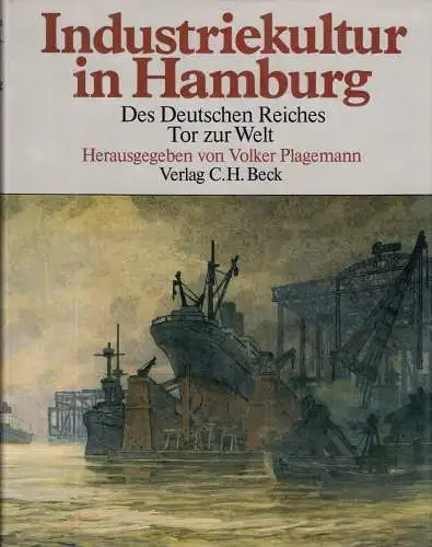 Plagemann, Volker [Hrsg.]; Industriekultur in Hamburg, 1984