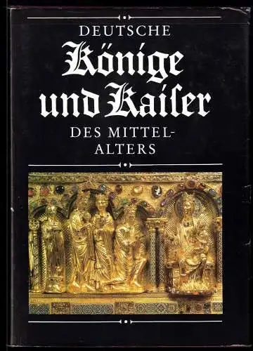 Engel, E.; Holtz, E. [Hrsg,]; Deutsche Könige und Kaiser des Mittelalters, 1989