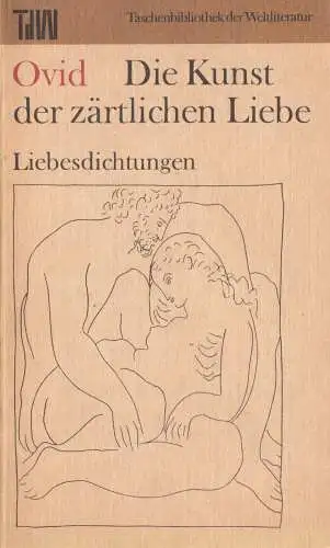 Ovid, Die Kunst der Zärtlichen Liebe - Liebesdichtungen, 1986, Reihe: TdW