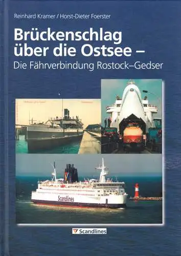 Kramer, R.; Foerster, H.-D.; Brückenschlag über d. Ostsee,  Fähre Rostock-Gedser