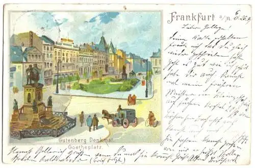 AK, Frankfurt Main, Goetheplatz mit Gutenbergdenkmal, Farblitho, 1899