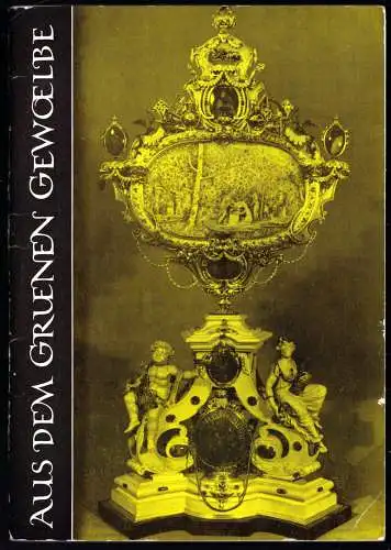 Dresden, Grünes Gewölbe - Bildheft zur Ausstellung, 1970