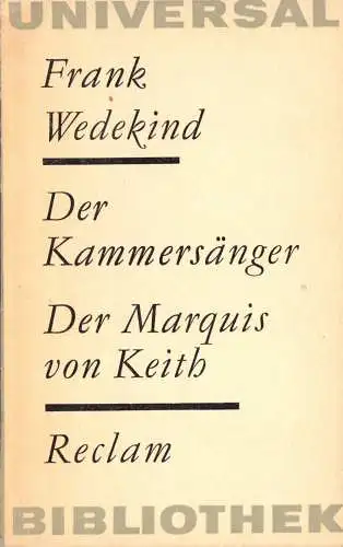 Wedekind, Frank; Der Kammersänger, Der Marquis von Keith, 1964, Reclam 152