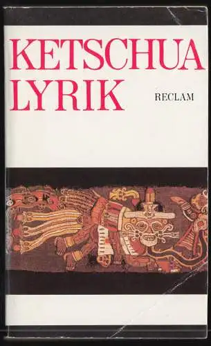 Ketschua-Lyrik, 1976, Reclam 654