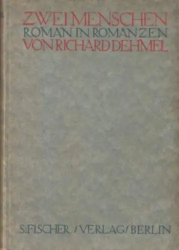 Dehmel, Richard; Zwei Menschen - Roman in Romanzen, 1921