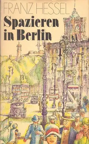 Hessel, Franz, Spazieren in Berlin - Beobachtungen im Jahr 1929, 1979