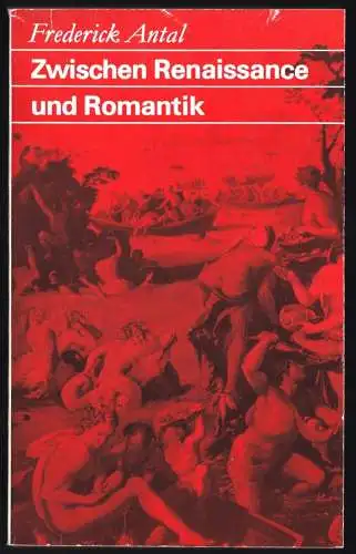 Antal, F., Zwischen Rennaissance und Romantik, 1975