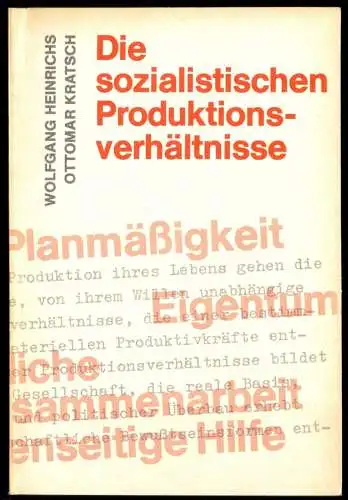 Heinrichs, W.; Kratsch, O.; Die sozialistischen Produktionsverhältnisse, 1981