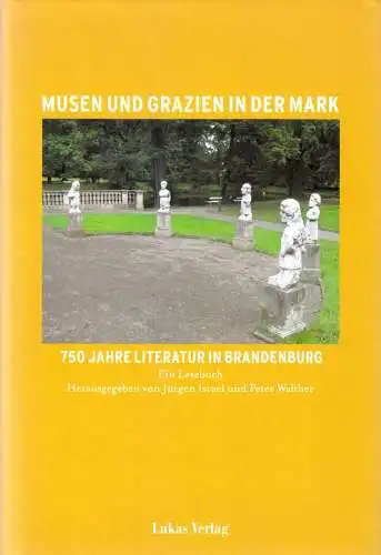 Musen und Grazien in der Mark - 750 Jahre Literatur in Brandenburg, 2002