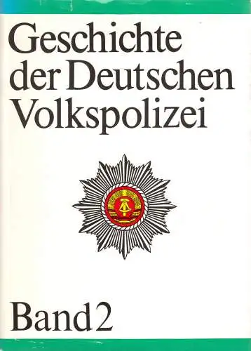 Geschichte der Deutschen Volkspolizei (zwei Bände), 1987