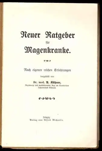 Kühner, Dr. med. A.; Neuer Ratgeber für Magenkranke, 1920er