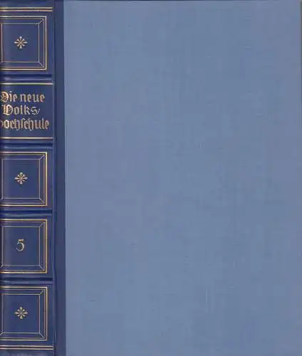 Die neue Volkshochschule - Bibliothek für moderne Geistesbildung, Bd. 5, 1930