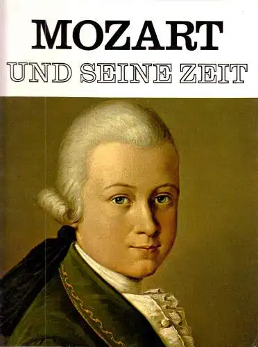 Pugnetti, Gino; Mozart und seine Zeit, um 1974