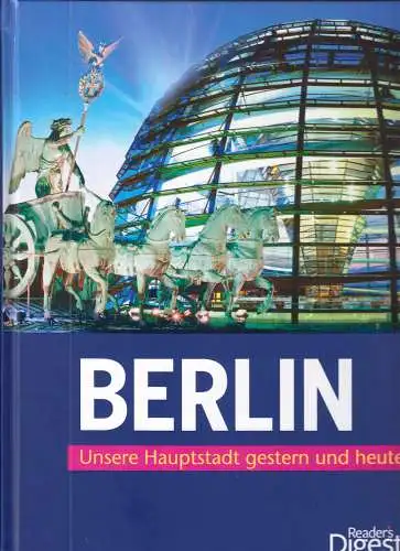 Berlin - Unsere Hauptstadt gestern und heute, 2010