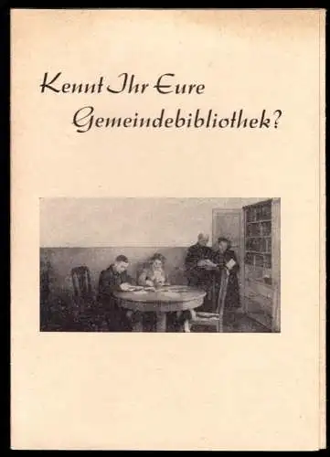 Propagandafaltblatt, Kennt Ihr Eure Gemeindebibliothek?, 1954