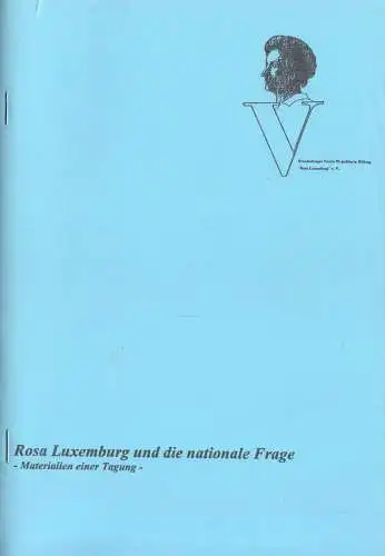 Rosa Luxemburg und die nationale Frage - Materialien einer Tagung, 1993