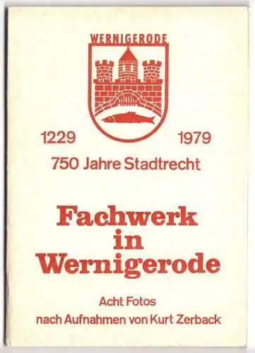 AK-Mappe mit 8 AK, Fachwerk in Wernigerode, 750 Jahre Stadtrecht, 1979