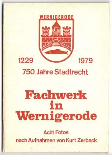 Ansichtskarte-Mappe mit 8 Ansichtskarte, Fachwerk in Wernigerode, 750 Jahre Stadtrecht, 1979