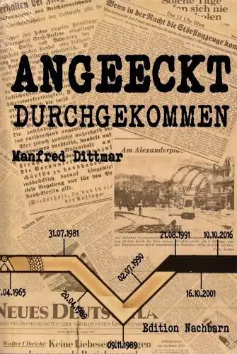 Dittmar, Manfred; Angeeckt - Durchgekommen, 2017