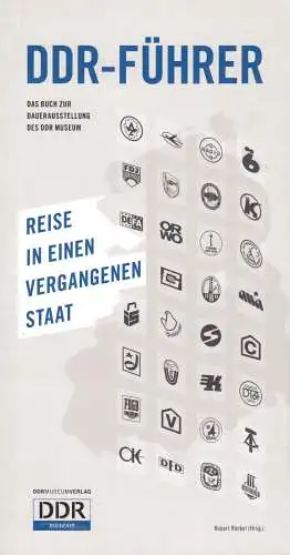 Rückel, Robert [Hrsg.]; DDR-Führer - Reise in einen vergangenen Staat, 2012