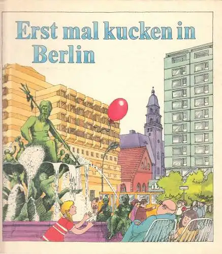 Pieper, Karin; Dochow, Bernd; Döring, K.-H.; Erst mal kucken in Berlin, 1987
