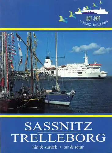 Sassnitz - Trelleborg 1897 - 1997, hin & zurück, tur & retour, 1997