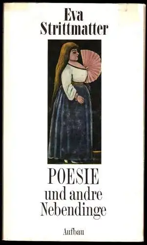 Strittmatter, Eva; Poesie und andere Nebendinge, 1985