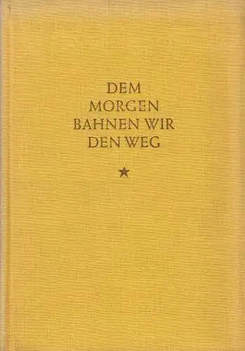 Vailland-Couturier, Paul; Dem Morgen bahnen wir den Weg - Eine Auswahl, 1954