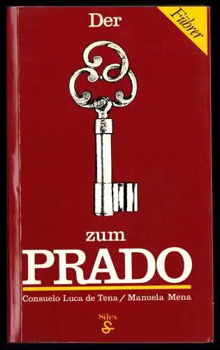 Luca de Tena, Consuelo; Mena, Manuela; Der Schlüssel zum Prado, 1982