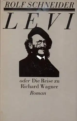 Schneider, Rolf; Levi oder Die Reise zu Richard Wagner, 1989