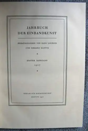 Laubier, Hans; Klette, Erhard; Jahrbuch der Einbandkunst, Erster Jahrgang, 1927
