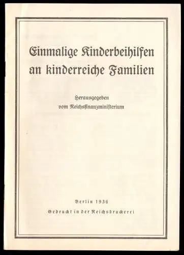 Einmalige Kinderbeihilfen an kinderreiche Familien, Reichsdruckerei, Berlin 1936