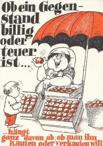 AK, Humor, Ob ein Gegenstand billig oder teuer ist ..., um 1970