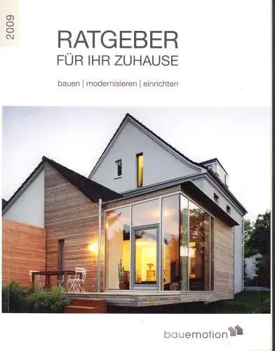 Ratgeber für ihr Zuhause, bauen - modernisieren - einrichten, 2009