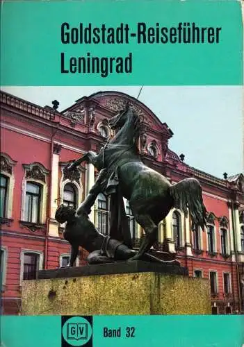 Heiss, Karl William; Leningrad, Goldstadt - Reiseführer Band 32, 1967