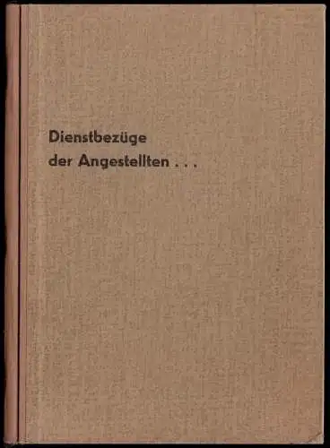 Dienstbezüge der Angestellten in der auf Grund der Gehaltskürzung ..., 1941