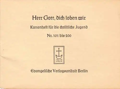 Herr Gott, dich loben wir - Ein Kanonheft für die christliche Jugend, 1953