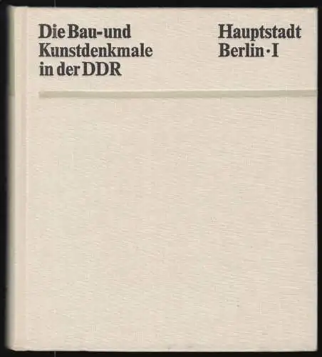 Autorenkollektiv, Die Bau- und Kunstdenkmale in der DDR, Band I und II, 1984 /87