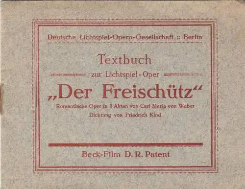 Textbuch zur Lichtspiel-Oper "Der Freischütz", um 1920