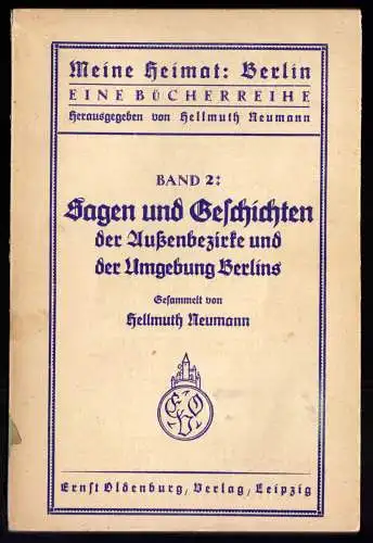 Naumann, Hellmuth, Sagen und Geschichten der Außenbezirke ...Berlins, 1925