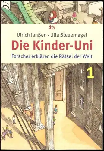 Janßen, Steuernagel; Die Kinder-Uni - Forscher erklären die Rätsel d. Welt, 2005