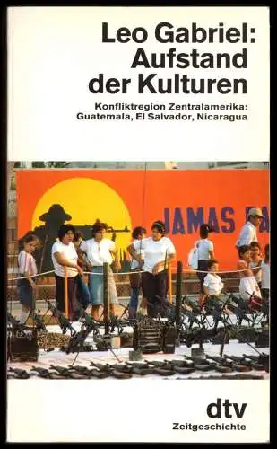 Gabriel, Leo; Aufstand der Kulturen - Konfliktregion Zentralamerika, 1988